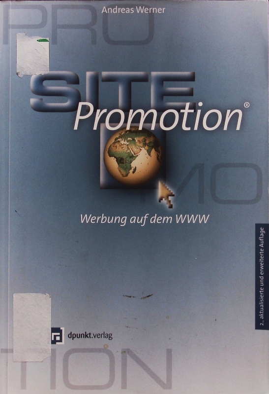 Site-Promotion. Werbung auf dem WWW. 2., aktualisierte und überarb. Auflage. - Werner, Andreas