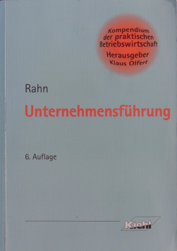 Unternehmensführung.  6., vollkommen überarb. Auflage - Rahn, Horst-Joachim