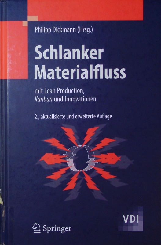 Schlanker Materialfluss. Mit Lean Production, Kanban und Innovationen. 2., aktualisierte und erw. Auflage - Dickmann, Philipp