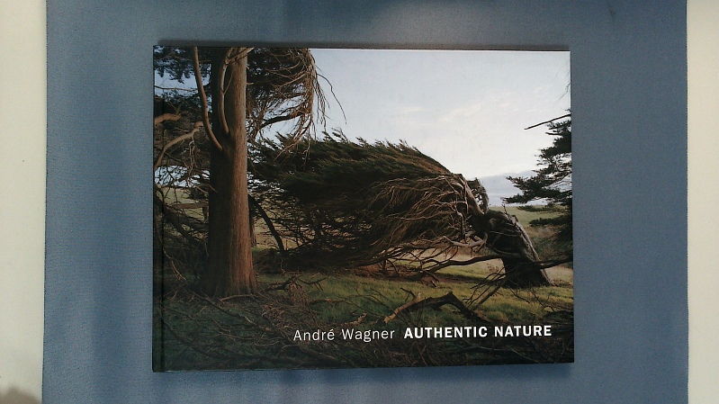 Authentic Nature. - Wagner, André,