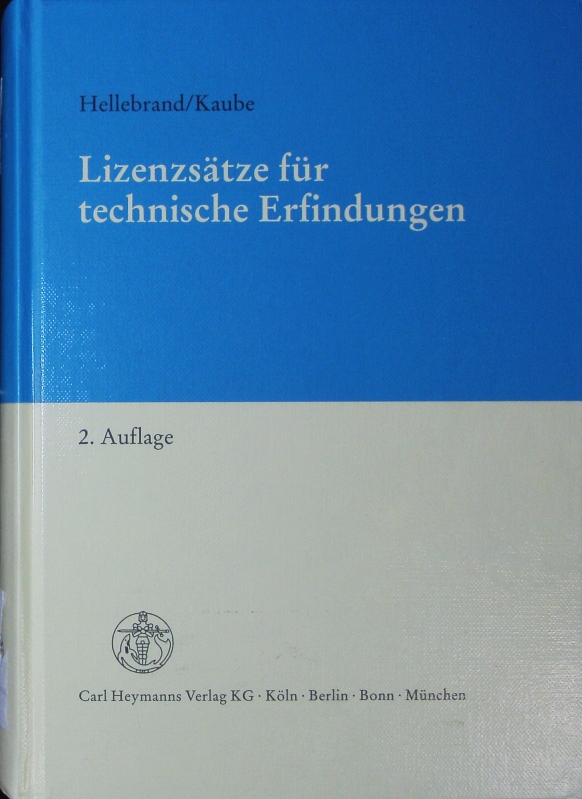 Lizenzsätze für technische Erfindungen.  2. Auflage - Hellebrand, Ortwin
