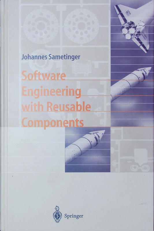 Software engineering with reusable components. With 26 tables. - Sametinger, Johannes