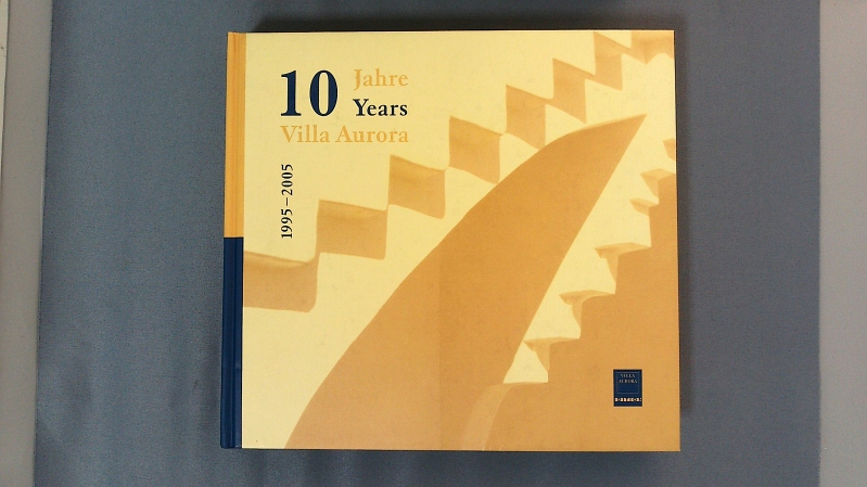 10 Jahre Villa Aurora, 1995 - 2005. - Borries-Knopp, Mechthild