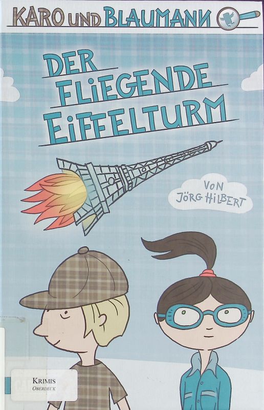 Der fliegende Eifelturm. - Hilbert, Jörg