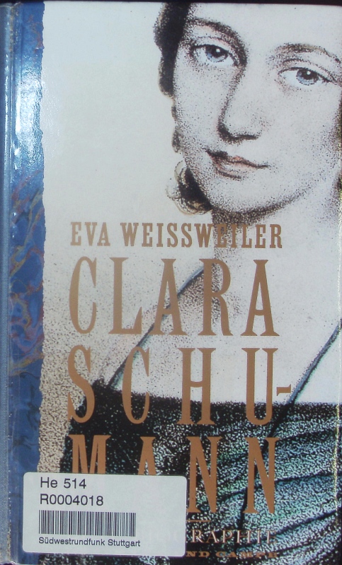 Clara Schumann. Eine Biographie. 1. Auflage - Weissweiler, Eva