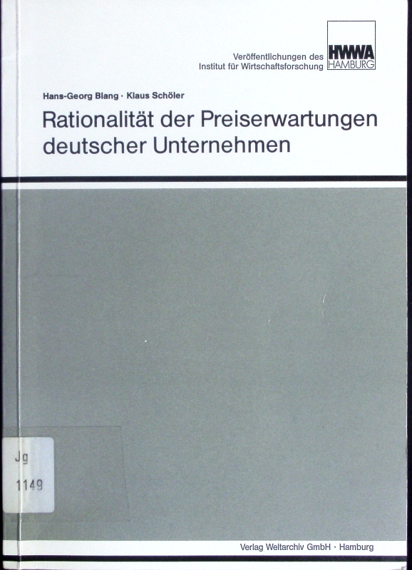 Rationalität der Preiserwartungen deutscher Unternehmen. - Blang, Hans-Georg