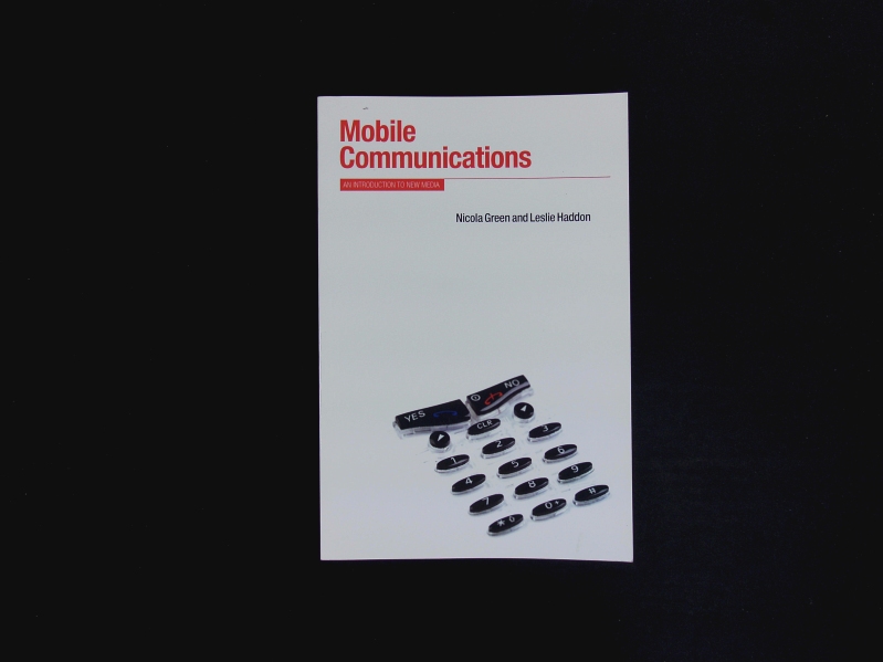 Mobile communications. An introduction to new media. English ed., 1. publ - Green, Nicola