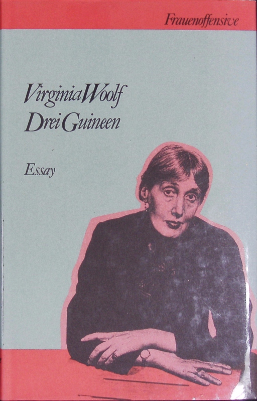 Drei Guineen. Essay. 1. Auflage - Woolf, Virginia