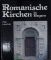 Romanische Kirchen in Bayern.   Sonderausg., [Lizenzausg.] - Peter Leuschner
