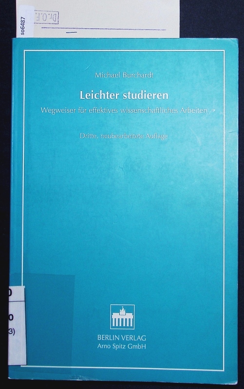 Leichter studieren. Wegweiser für effektives wissenschaftliches Arbeiten. 3., neubearb. Auflage - Burchardt, Michael