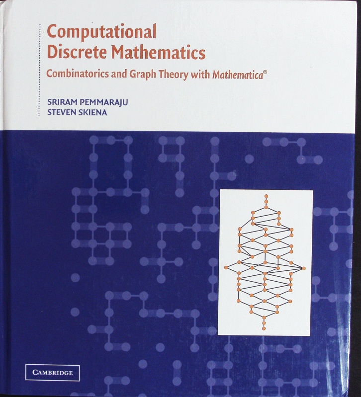 Computational discrete mathematics. Combinatorics and graph theory with Mathematica. Reprinted. - Pemmaraju, Sriram