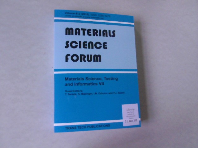 Materials Science, Testing and Informatics: Selected, Peer Reviewed Papers from the 9th Hungarian Conference on Materials Science October 13 - 15, ... Hungary. Materials Science Forum, Volume 812. - Berecz, T., K. Majlinger and I. N. Orbulov