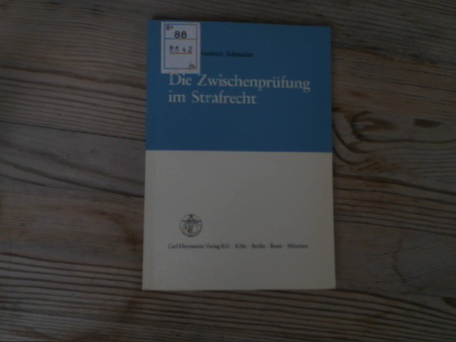 Die Zwischenprüfung im Strafrecht. - Schneider, Wilhelm-Friedrich