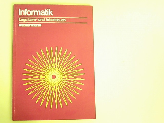 Informatik. Logo Lern- und Arbeitsbuch. - Ziegenbalg, Joachen,