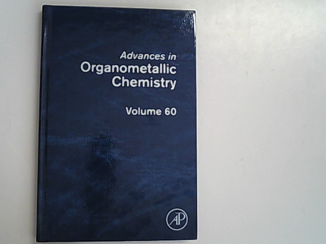 Advances in Organometallic Chemistry. Volume 60. - Hill, Anthony F. and Mark J. Fink,