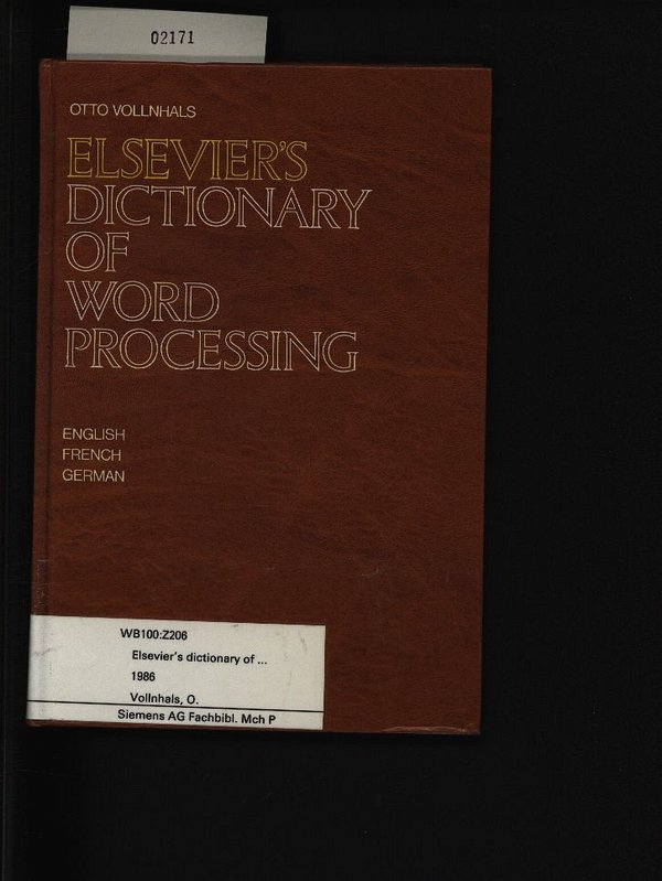 Elsevier's Dictionary of Word Processing: In Three Languages English, French and German: In English (with definitions), French and German