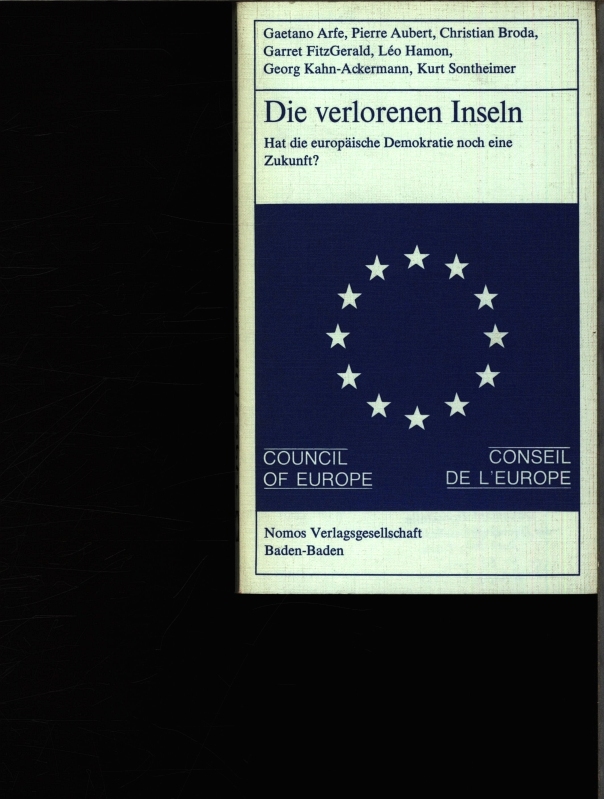 Die verlorenen Inseln. Hat die europäische Demokratie noch eine Zukunft?. 1. Auflage - Arfe, Gaetano