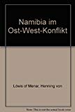 Namibia im Ost-West-Konflikt - Löwis of Menar, Henning von,