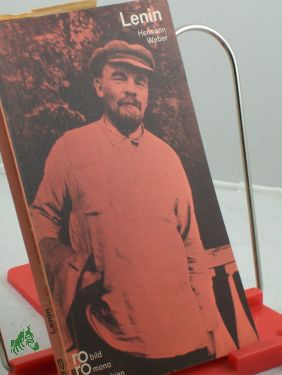 Lenin in Selbstzeugnissen und Bilddokumenten / dargest. von Hermann Weber. Den Anh. besorgte d. Autor - Weber, Hermann