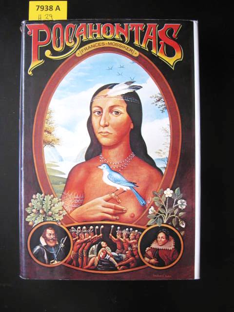 Pocahontas. The life and the legend. - Mossiker, Frances.