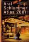 Aral Schlummer Atlas 2001