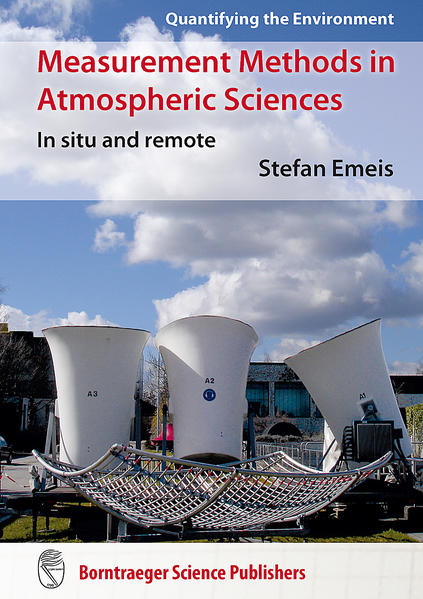 Measurement Methods in Atmospheric Sciences: In situ and remote (Quantifying the Environment) - Emeis, Stefan