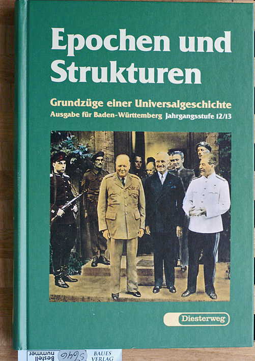 Epochen und Strukturen.  Band II ( 2 ) Jahrgangsstufe 12/13 Grundzüge einer Universalgeschichte. Ausgabe für Baden-Württemberg. Band 2. - Geiss, Imanuel [Hrsg.] und Rolf [Hrsg.] Ballof.