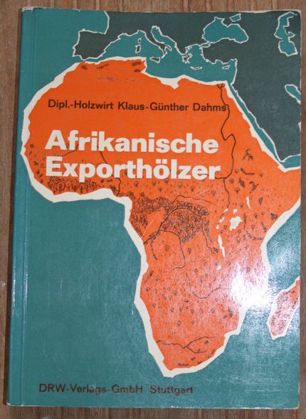 Afrikanische Exporthölzer - Dahms, Klaus-Günther