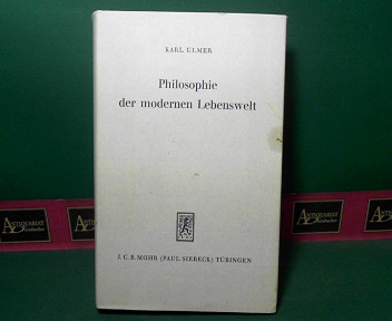 Ulmer, Karl:  Philosophie der modernen Lebenswelt. 
