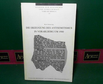 Greussing, Kurt:  Die Erzeugung des Antisemitismus in Vorarlberg um 1900. (= Studien zur Geschichte und Gesellschaft Vorarlbergs, Band 10). 