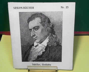 Schiller, Friedrich von und Helene Scheu-Riesz:  Schiller - Dichtungen. (= Sesam-Bcher, Band 23). 