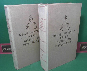 Larenz, Karl, Walther Schnfeld Karl Gottfried Hugelmann u. a.:  Reich und Recht in der deutschen Philosophie - in zwei Bnden. 