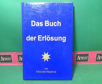 Stacher, Elsa und Manfred Stacher:  Das Buch der Erlsung. 