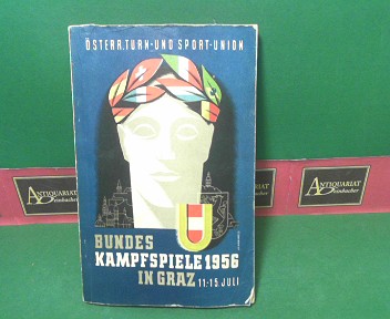 sterreichische  Turn- und Sportunion:  Bundeskampfspiele 1956 in Graz. 11.-15.Juli. - Festfhrer, Guide Festival, Festival Guide. 