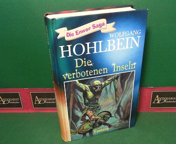 Hohlbein, Wolfgang:  Die Enwor-Saga. - Die verbotenen Inseln. 