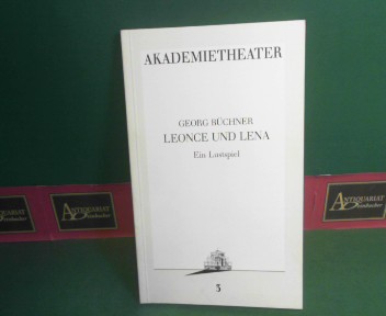 Bchner, Georg:  Leonce und Lena - Ein Lustspiel. (= Akademietheater Wien, Programmbuch Nr.3). 