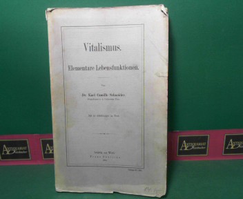 Schneider, Karl Camillo:  Vitalismus - Elementare Lebensfunktionen. 