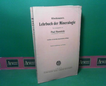 Ramdohr, Paul:  Klockmann`s Lehrbuch der Mineralogie - Neu herausgegeben von Paul Ramdohr. 