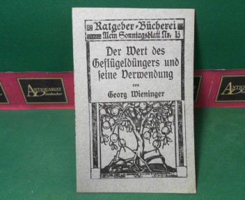 Wieninger, Georg:  Der Wert des Geflgeldngers und seine Verwendung. (= Ratgeber-Bcherei, Nr.13). 
