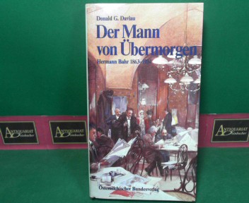 Daviau, Donald G.:  Der Mann von bermorgen - Hermann Bahr 1863-1934. (= Ein sterreich-Thema). 