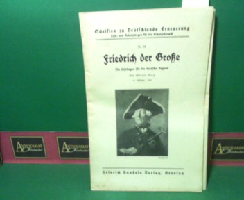 May, Werner:  Friedrich der Groe. (= Schriften zu Deutschlands Erneuerung, Nr.19). 