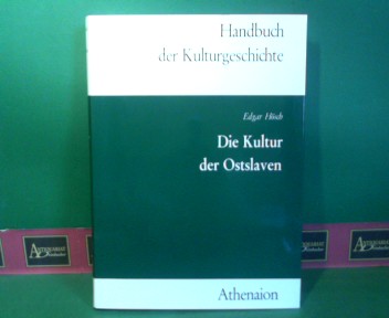 Hsch, Edgar:  Die Kulturen der Ostslaven. (= Handbuch der Kulturgeschichte, Zweite Abteilung: Kultur der Vlker). 