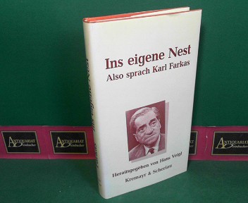 Veigl, Hans und Karl Farkas:  Ins eigene Nest - Also sprach Karl Farkas. 