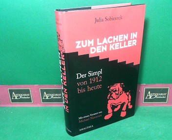 Sobieszek, Julia und Michael Niavarani:  Zum Lachen in den Keller - Der Simpl von 1912 bis heute. 