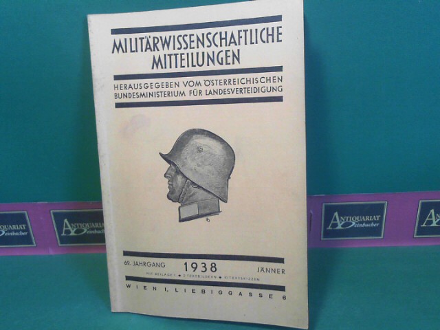 Militärwissenschaftliche Mitteilungen - 69.Jg. 1938, Heft Jänner - Herausgegeben vom österreichischen Bundesministerium für Landesverteidigung.