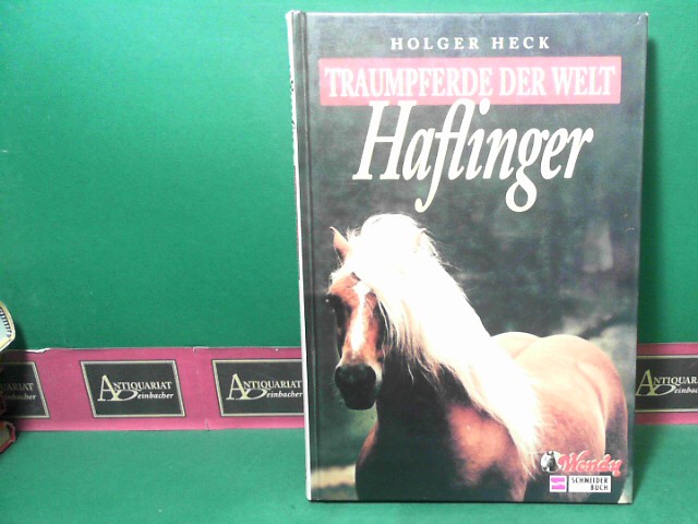 Heck, Holger:  Haflinger. (= Traumpferde der Welt). 