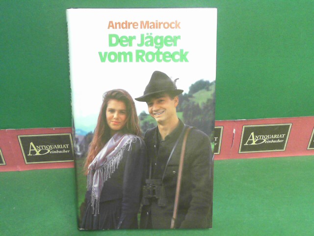 Mairock, Andre:  Der Jger vom Roteck - Roman. 