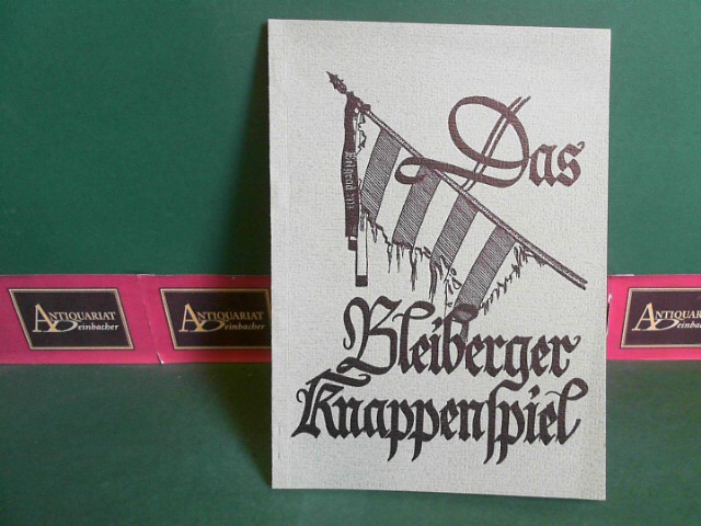Schubert, Karl Leopold:  Das Bleiberger Knappenspiel. (= Leobener Grne Hefte, Heft 23). 