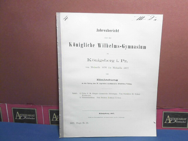 Über F.M.Klingers dramatische Dichtungen. (= Beilage zum Jahresbericht des Königlichen Wilhelms-Gymnasium zu Königsberg i.Pr.).