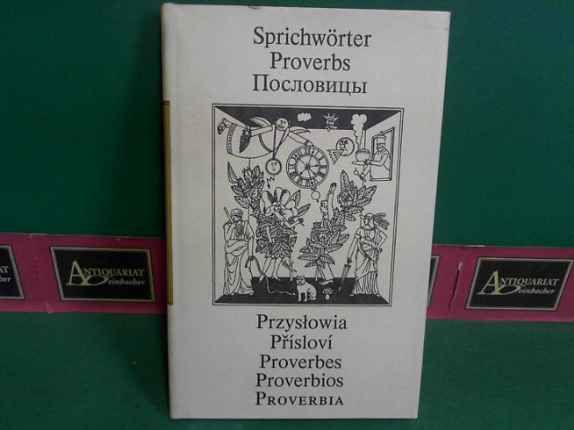 Czerny, Ute, Gerhard Dick und Richard Schmelz:  Sprichwrter - Proverbs - Poslowizy - Przylowia - Prslov - Proverbes - Proverbios - Proverbia. 